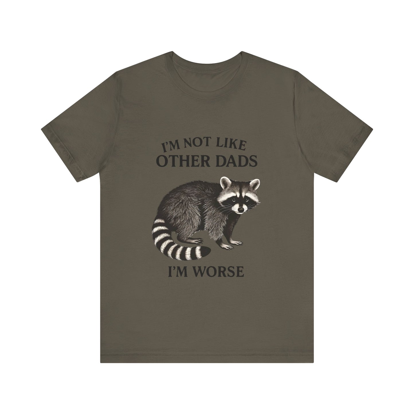 Not Like Other Dads Tee