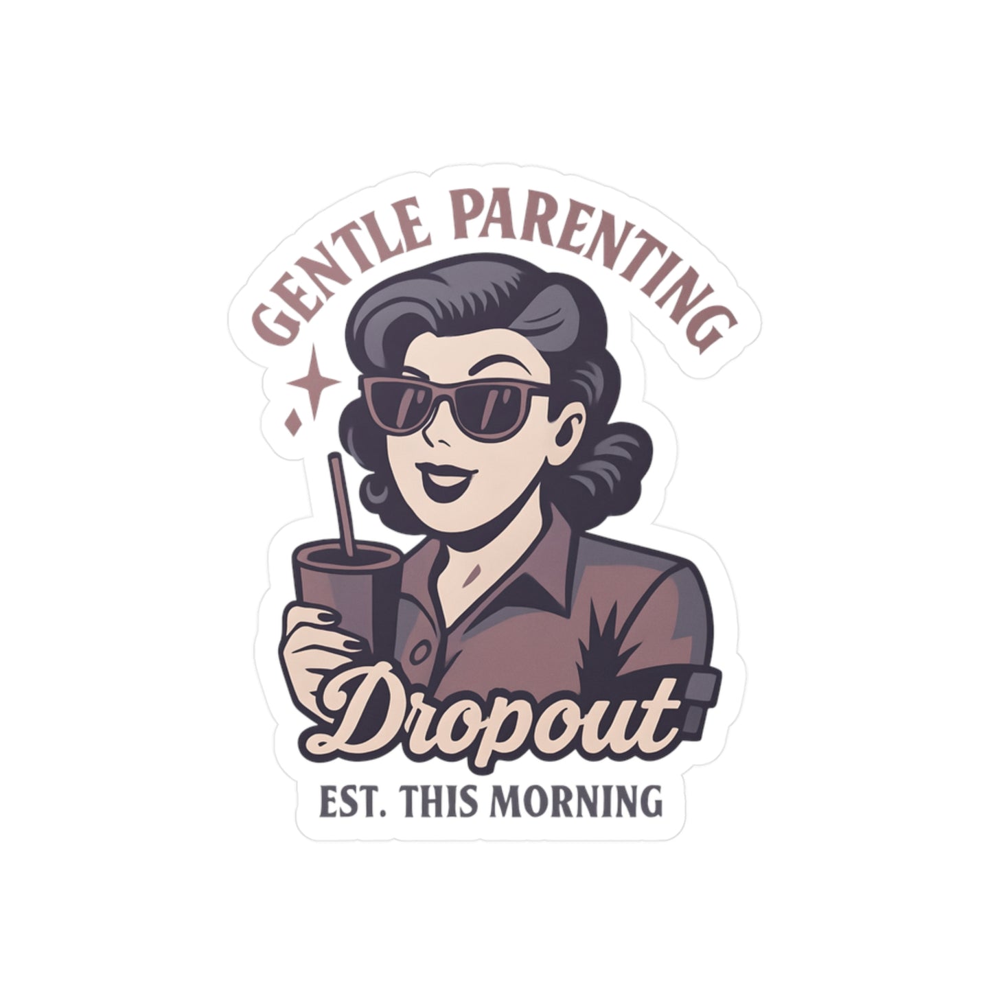 Funny Gentle Parenting Dropouts Kiss-Cut Vinyl Decals