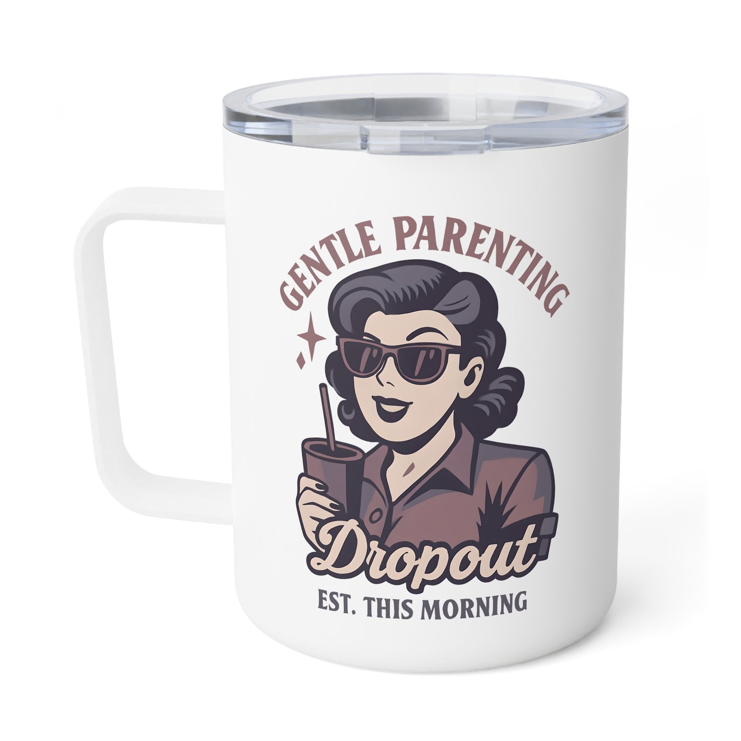 Coffee Mug - Funny Gentle Parenting Dropout Strong Coffee Quote