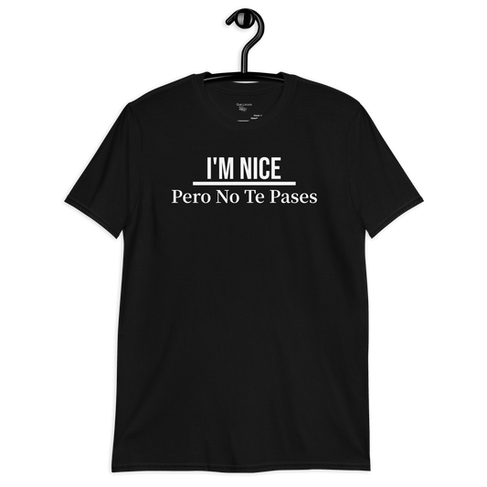 I'm Nice, Pero No Te Pases